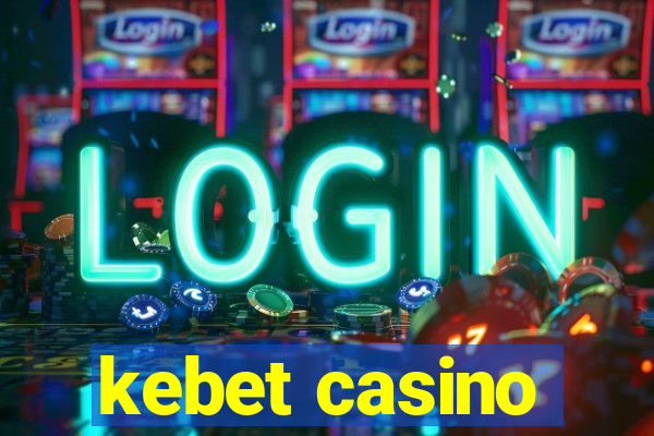 kebet casino